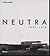 Neutra by Thomas S. Hines