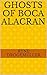 Ghosts of Boca Alacran (May...