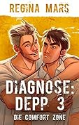 Diagnose: Depp 3: Die Comfort Zone
