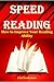 Speed Reading: How to Improve Your Reading Ability