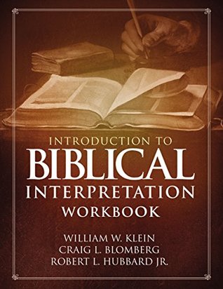 Introduction to Biblical Interpretation Workbook: Study Questions, Practical Exercises, and Lab Reports (Kindle Edition)