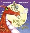 The Knight Who Wouldn't Fight by Helen Docherty