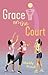 Grace on the Court by Maddy Proud