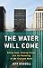 The Water Will Come by Jeff Goodell