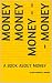MONEY MONEY MONEY - - - MON...