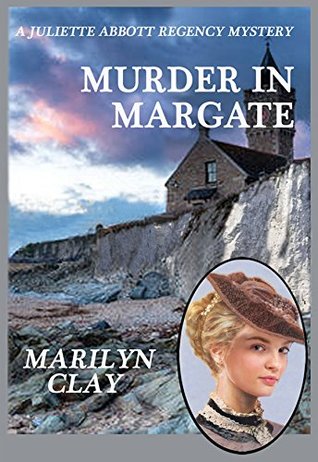 Murder in Margate (Juliette Abbott Regency Mystery #3)