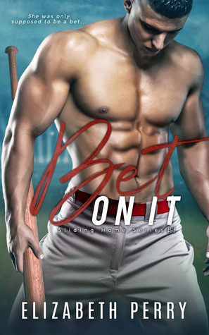 Bet On It (Sliding Home, #1)
