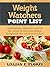 Weight Watchers Point List: Smartpoints Values for Each of the Varied & Delicious Dishes, Along With the Nutritional Values