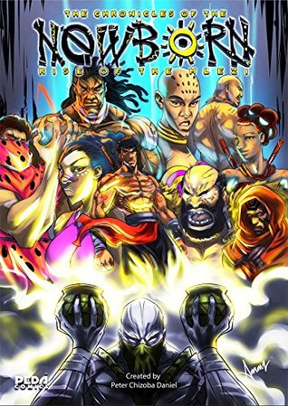 Chronicles of the Newborn: rise of the Mlezi (Dawn of chaos) #1