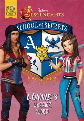Lonnie's Warrior Sword (Disney Descendants: School of Secrets #4)
