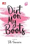 Dirt on My Boots