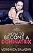 How to Be a Dominatrix: How to Become a Dominatrix