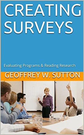 Creating Surveys: Evaluating Programs & Reading Research