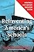 Reinventing America's Schools: Creating a 21st Century Education System
