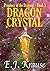 Dragon Crystal by Eric J. Krause