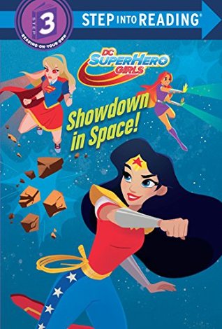 Showdown in Space! (DC Super Hero Girls) (Step into Reading)