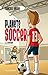 Planète soccer T2 - La veng...