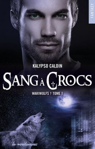 Sang à crocs (Wariwulfs, #1)