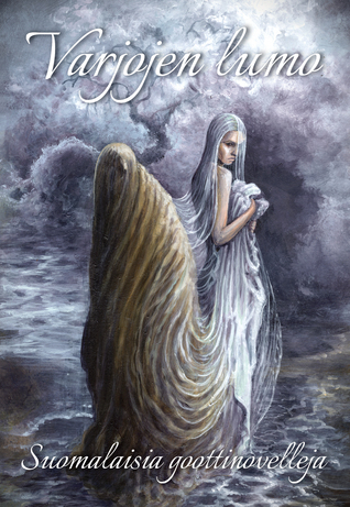 Varjojen lumo – Suomalaisia goottinovelleja