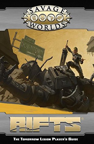 Savage Worlds: Rifts©: The Tomorrow Legion Players Guide (Hardcover)