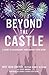 Beyond the Castle by Jody Jean Dreyer Beyond the Castle by Jody Jean Dreyer