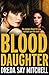 Blood Daughter (Flesh and Blood Trilogy #3)