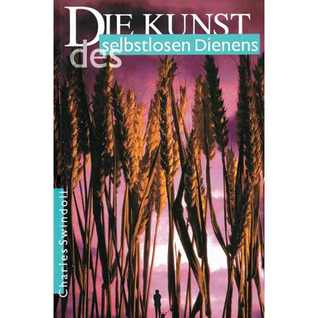 Die Kunst des selbstlosen Dienens