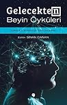 Gelecekten Beyin Öyküleri