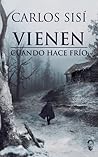 Vienen cuando hace frío by Carlos Sisí