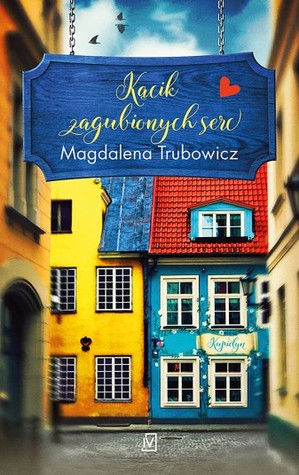 Kącik zagubionych serc (Kupidyn w spódnicy, #1)