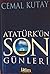 Ataturk'un Son Gunleri