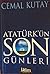 Ataturk'un Son Gunleri by Cemal Kutay
