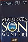 Ataturk'un Son Gunleri