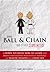 The Ball & Chain And Other ...