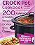 Crock Pot Cookbook - 200 Flavorous and Healthy Recipes for Slow Cooker