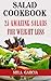 Salad Cookbook: 25 Amazing ...