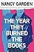 The Year They Burned the Books by Nancy Garden