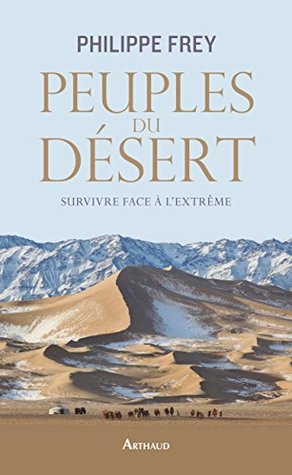 Peuples du désert: Survivre face à l'extrême (Paperback)