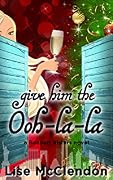 Give Him The Ooh-la-la