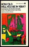 How old will you be in 1984? -Expressions of Student Outrage ... by Diane Divoky