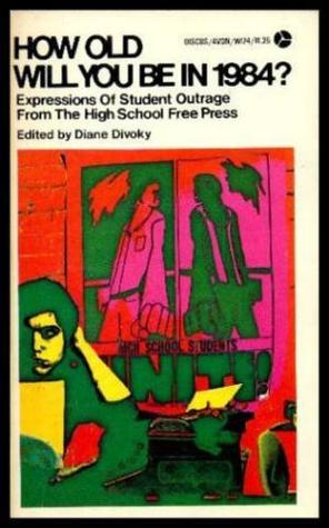 How old will you be in 1984? -Expressions of Student Outrage from The High School Free Press (Paperback)