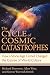 The Cycle of Cosmic Catastr...