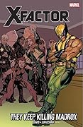 X-Factor, Vol. 15: They Keep Killing Madrox