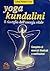 Yoga kundalini. Il risveglio dell'energia vitale. Terapia e pratica del kundalini yoga