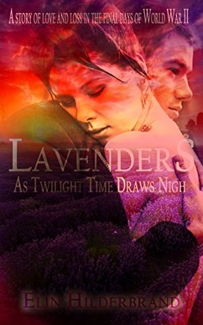 Lavenders: As Twilight Time Draws Nigh (Kindle Edition)