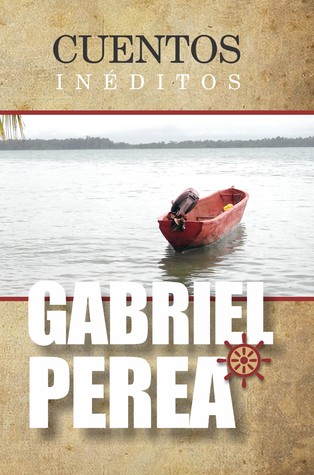 Cuentos Inéditos: Narraciones latinoamericanas