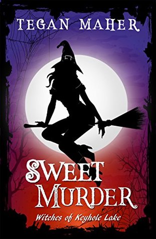 Sweet Murder (Witches of Keyhole Lake, #1)