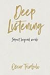 Deep Listening by Oscar Trimboli