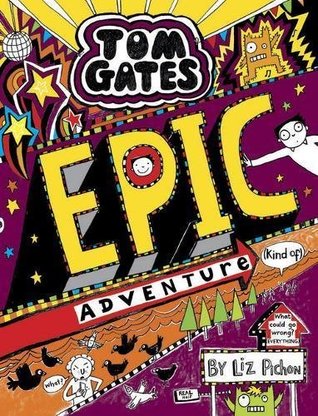 Epic Adventure (kind of) (Tom Gates, #13)