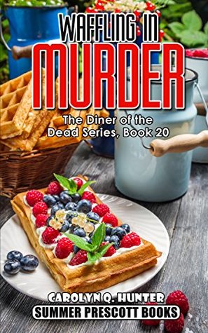 Waffling in Murder (Diner of the Dead #20)